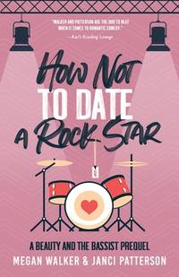 How Not to Date a Rock Star