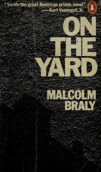 On the Yard: A Novel by Braly, Malcolm