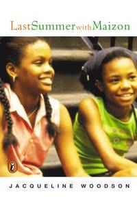 Last Summer With Maizon by Jacqueline Woodson - 2002-05-27