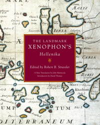 The Landmark Xenophon&#039;s Hellenika by Xenophon, Robert B. Strassler