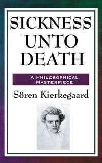 邦楽 The Sickness Unto Death / Tom Yam Kung The Sickness unto Death (text only) by S. Kierkegaard,A