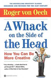 A Whack on the Side of the Head: How You Can Be More Creative
