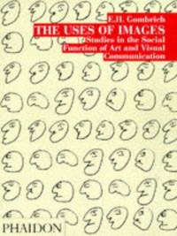 image of The Uses of Images: Studies in the Social Function of Art and Visual Communication