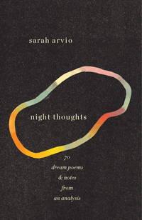 image of night thoughts: 70 dream poems & notes from an analysis