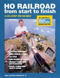 HO Railroad from Start to Finish (Model Railroad Handbook, No 36)