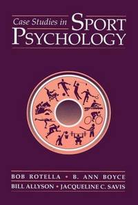 Case Studies in Sport Psychology (The Jones and Bartlett Series in Health and Physical Education)