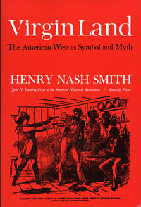 Virgin Land: The American West as Symbol and Myth