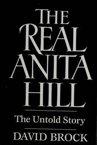 The REAL ANITA HILL Brock, David