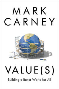 Values Building a Better World for All by Carney, Mark - 2021