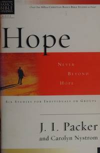 Hope: Never Beyond Hope (Christian Basics Bible Studies) by Packer, J I - 2009-01-01