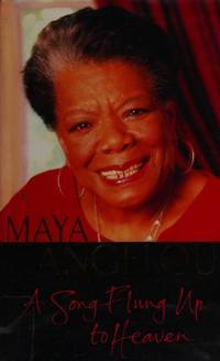 A Song Flung Up to Heaven by Angelou, Maya - 2003-09-01