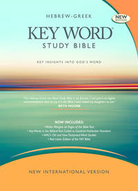 Hebrew-Greek Key Word Study Bible NIV (Key Word Study Bibles) by Editor-Spiros Zodhiates; Series Editor-Dr. Warren Patrick Baker D.R.E - 2009-01-15