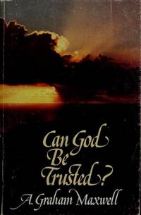 Can God Be Trusted?