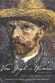 Van Gogh's Women: Vincent's Love Affairs and Journey into Madness Fell, Derek