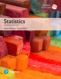 Statistics (13th Global Edition) by James T. McClave, Terry T Sincich - 2018