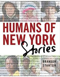 Humans of New York: Stories by BRANDON STANTON