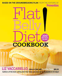 Flat Belly Diet! Cookbook: 200 New MUFA Recipes [Hardcover] Vaccariello, Liz and Sass, Cynthia