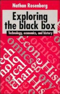 Exploring the Black Box : Technology, Economics, and History