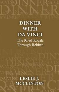 Dinner with da Vinci: The Road Royale Through Rebirth