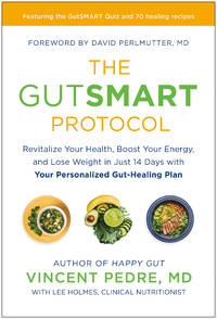 The GutSMART Protocol: Revitalize Your Health, Boost Your Energy, and Lose Weight in Just 14 Days...