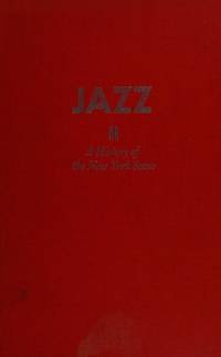 Jazz A History of the New York Scene (The Roots of Jazz)