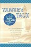 Yankee Talk: A Dictionary of New England Expressions