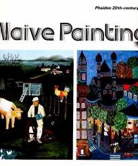 Naive Painting: Phaidon 20th-Century Art