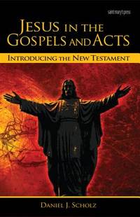 Jesus in the Gospels and Acts: Introducing the New Testament.