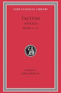 Tacitus V: Annals, Books XII-XVI [Loeb Classical Library, 322]