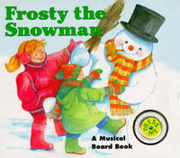 Frosty the Snowman Board Book (Musical Board Book)