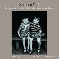 Shalom Y'all: Images Of Jewish Life In The American South