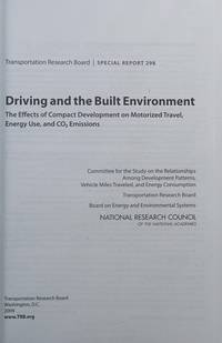 Driving and the Built Environment: Special Report 298. The Effects of Compact Development on Motorized Travel, Energy Use, and CO2 Emissions