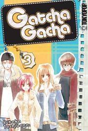 Gatcha Gacha Volume 3 [Paperback] Yutaka Tachibana