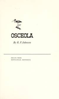 Osceola (The Story of An American Indian) by Robert Proctor Johnson - 1973-06