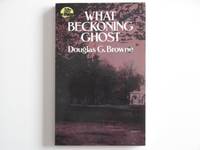 What Beckoning Ghost by Douglas G. Browne - 1986