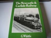 The Newcastle and Carlisle Railway