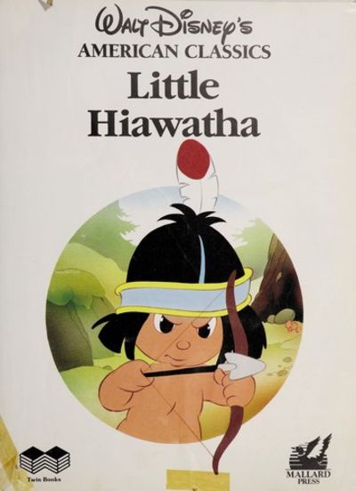 Little Hiawatha by Walt Disney Productions | Hardcover | November
