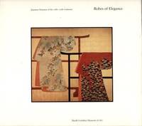 Robes of Elegance: Japanese Kimonos of the Sixteenth Through Twentieth Centuries de Ishimura Hayao; Maruyama Nobuhiko - 1988-03