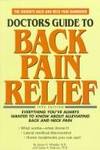 Doctors Guide to Back Pain Relief: The Goodbye Back and Neck Pain Handbook