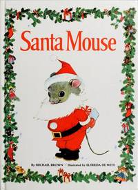 Santa Mouse by Michael Brown; Elfrieda De Witt [Illustrator] - 1996-01-01