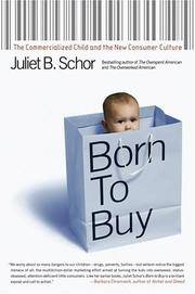 Born to Buy: The Commercialised Child and the New Consumer Culture by Juliet Schor - Hardcover - from Brit Books Ltd (SKU: 1483819)