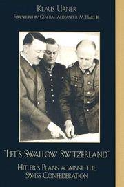 "Let's Swallow Switzerland" - Hitler's Plans Against the Swiss Confederation