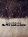 The Making of Mankind by Richard E LEAKEY - First Edition - 1981 - from abookshop (SKU: 904272)
