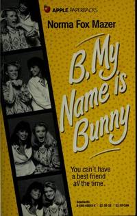 B, my name is Bunny de Norma Fox Mazer - 1987