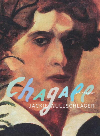 Chagall: A Biography by Jackie Wullschlager | Hardback | 2008-10 