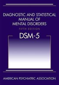 Diagnostic and Statistical Manual Of Mental Disorders, 5th Editio