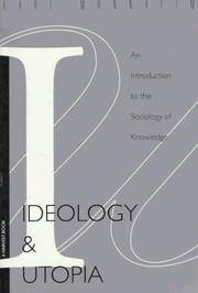 Ideology and Utopia: An Introduction to the Sociology (740) of Knowledge (Routledge Classics in Sociology)