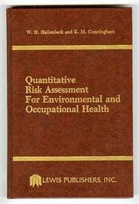 Quantitive Risk Assessment for Environmental Occupational Health