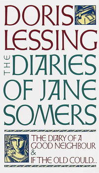 cover of The Diaries of Jane Somers: The Diary of a Good Neighbor and If The Old Could