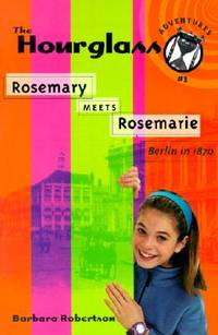 Rosemary Meets Rosemarie: Hourglass Adventures #1